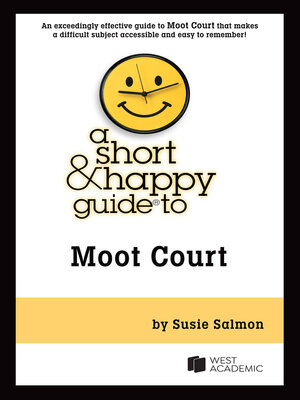 cover image of A Short & Happy Guide to Moot Court